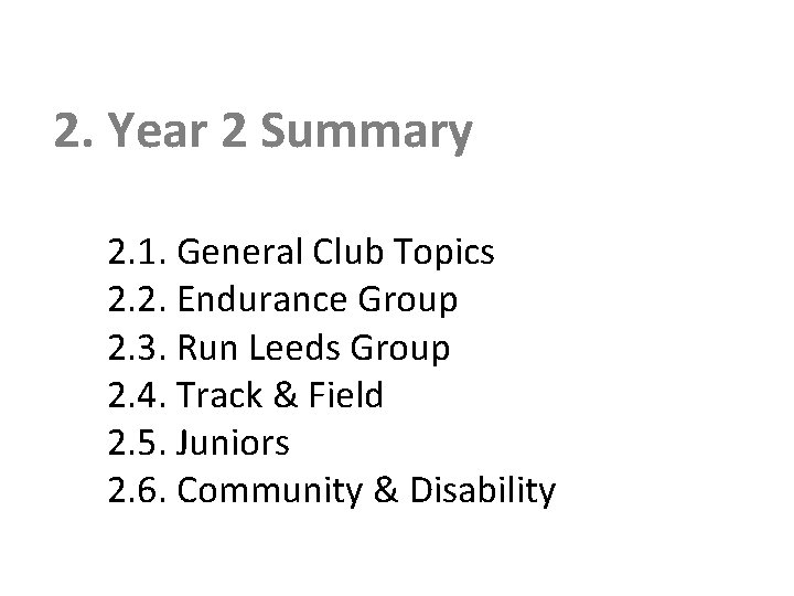 2. Year 2 Summary 2. 1. General Club Topics 2. 2. Endurance Group 2.