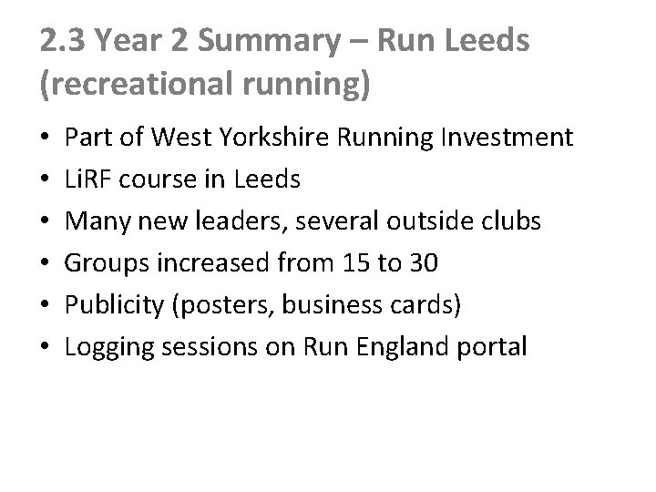 2. 3 Year 2 Summary – Run Leeds (recreational running) • • • Part