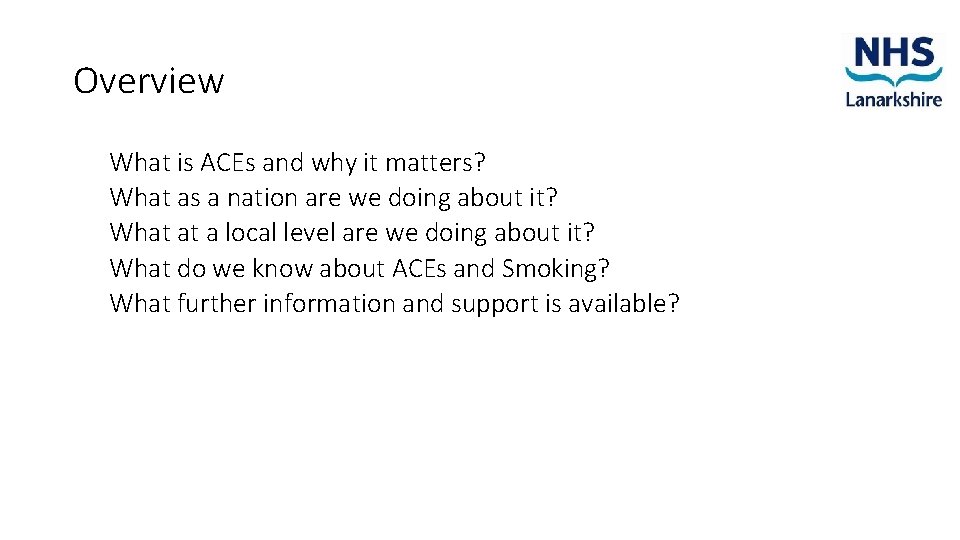 Overview What is ACEs and why it matters? What as a nation are we