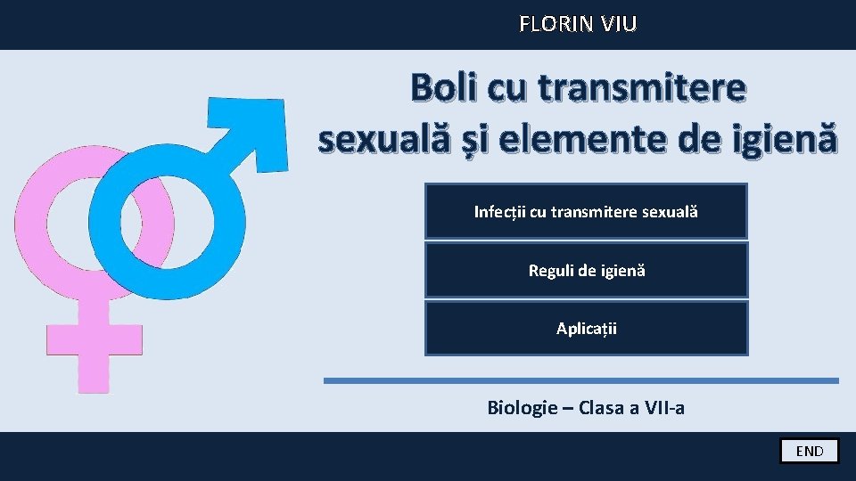 FLORIN VIU Boli cu transmitere sexuală și elemente de igienă Infecții cu transmitere sexuală