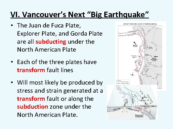 VI. Vancouver’s Next “Big Earthquake” • The Juan de Fuca Plate, Explorer Plate, and