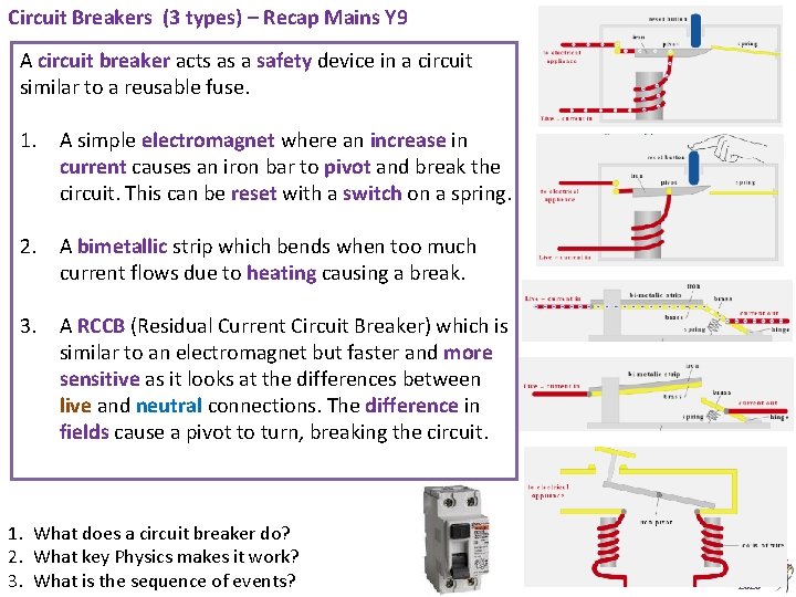 Circuit Breakers (3 types) – Recap Mains Y 9 A circuit breaker acts as