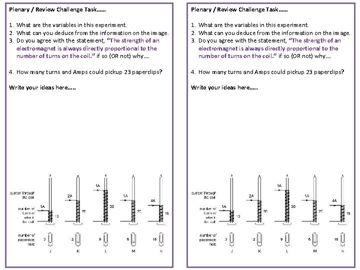 Plenary / Review Challenge Task…… 1. What are the variables in this experiment. 2. Plenary / Review Challenge Task…… 1. What are the variables in this experiment. 2.