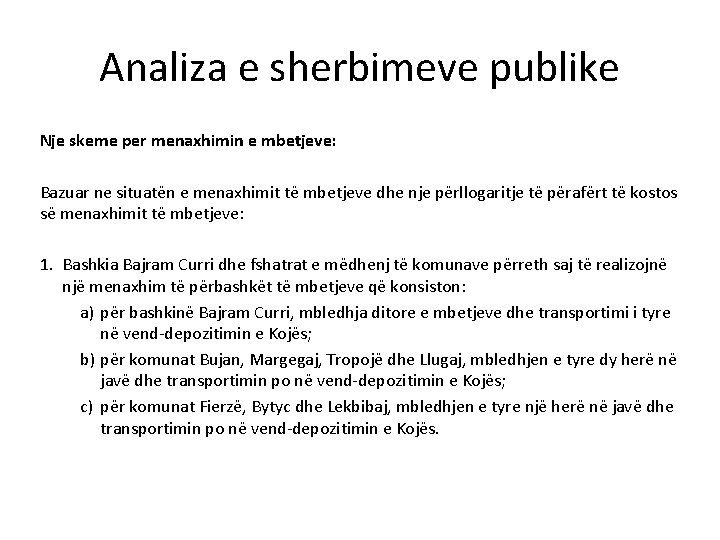 Analiza e sherbimeve publike Nje skeme per menaxhimin e mbetjeve: Bazuar ne situatën e