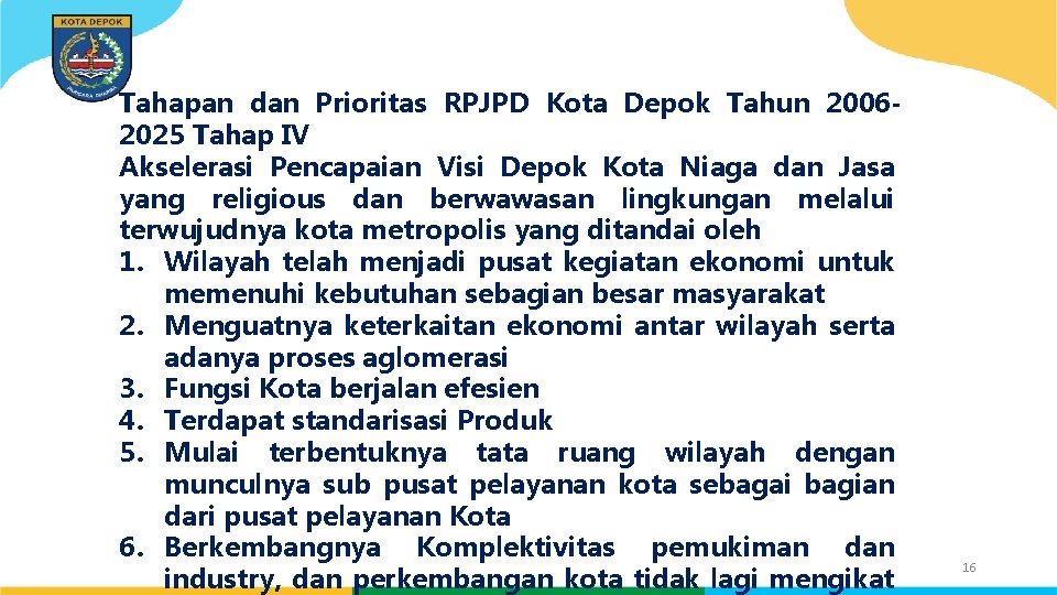 Tahapan dan Prioritas RPJPD Kota Depok Tahun 20062025 Tahap IV Akselerasi Pencapaian Visi Depok