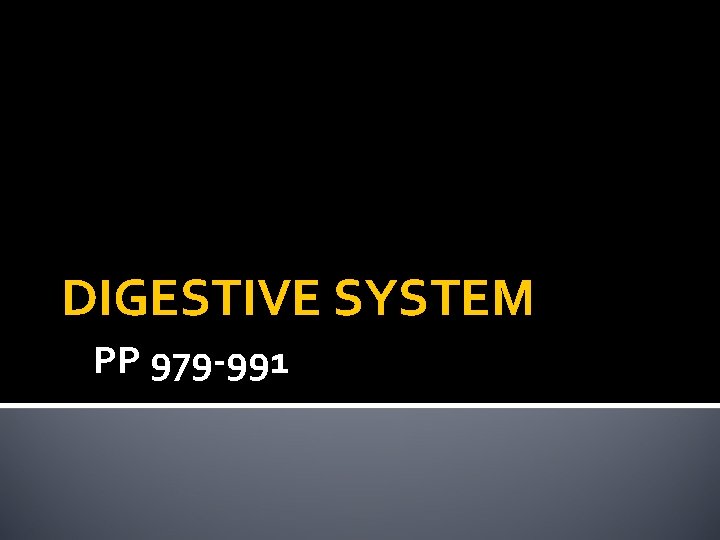 DIGESTIVE SYSTEM PP 979 -991 