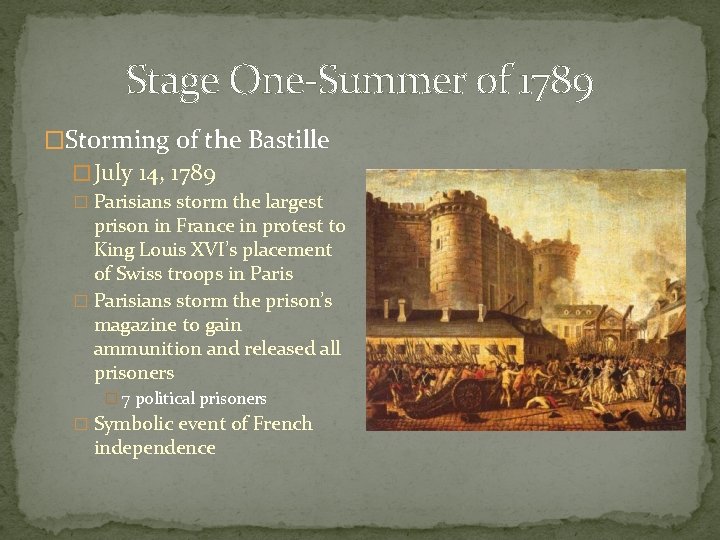 Stage One-Summer of 1789 �Storming of the Bastille � July 14, 1789 � Parisians
