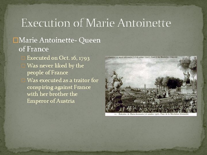 Execution of Marie Antoinette �Marie Antoinette- Queen of France � Executed on Oct. 16,