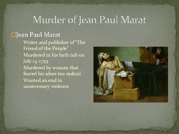 Murder of Jean Paul Marat � Writer and publisher of “The Friend of the