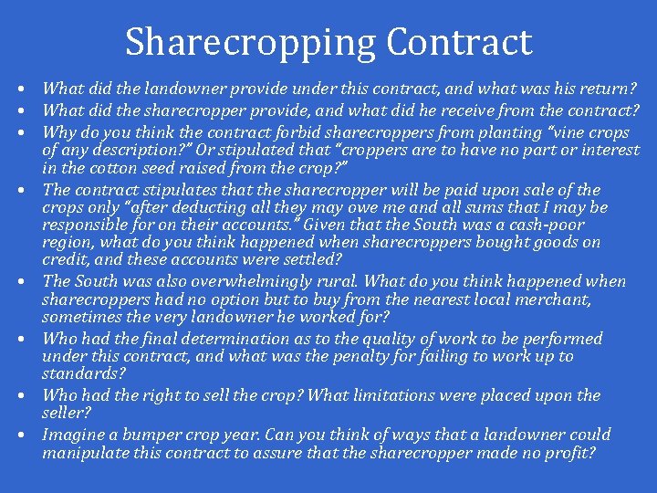 Sharecropping Contract • What did the landowner provide under this contract, and what was