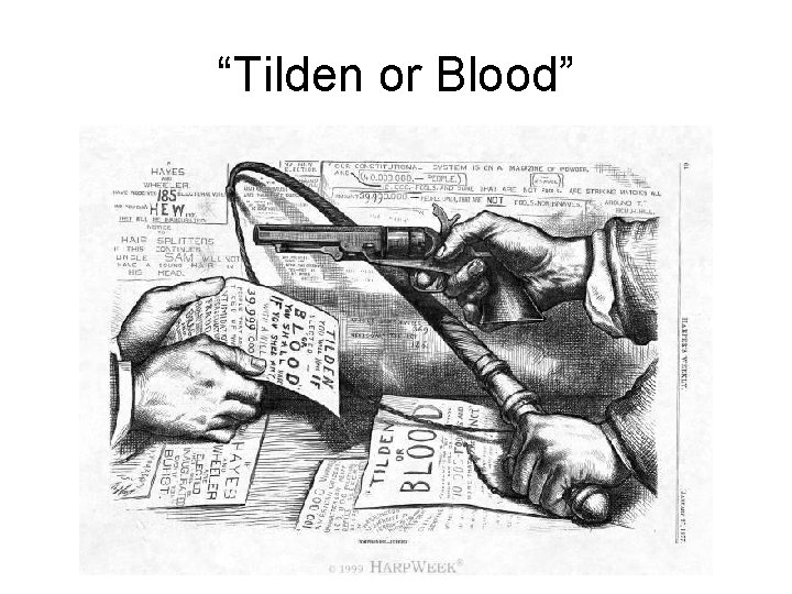 “Tilden or Blood” 