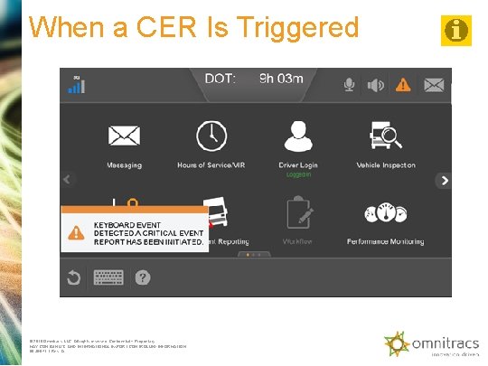 When a CER Is Triggered © 2018 Omnitracs, LLC. All rights reserved. Confidential +