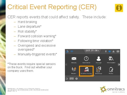 Critical Event Reporting (CER) CER reports events that could affect safety. These include: –
