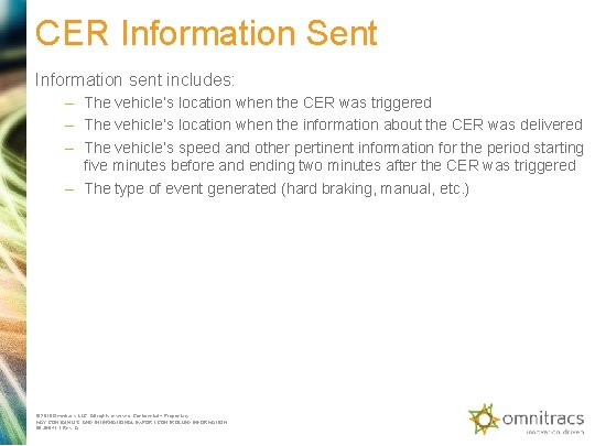 CER Information Sent Information sent includes: – The vehicle’s location when the CER was