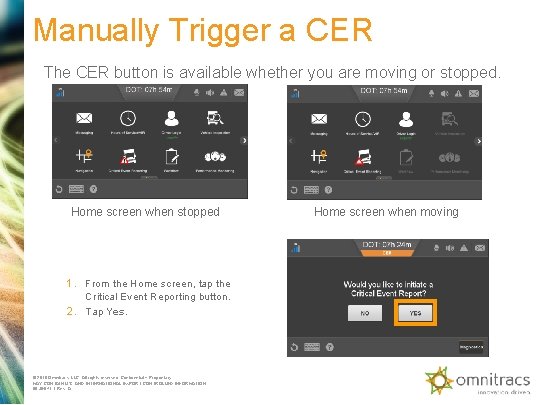 Manually Trigger a CER The CER button is available whether you are moving or