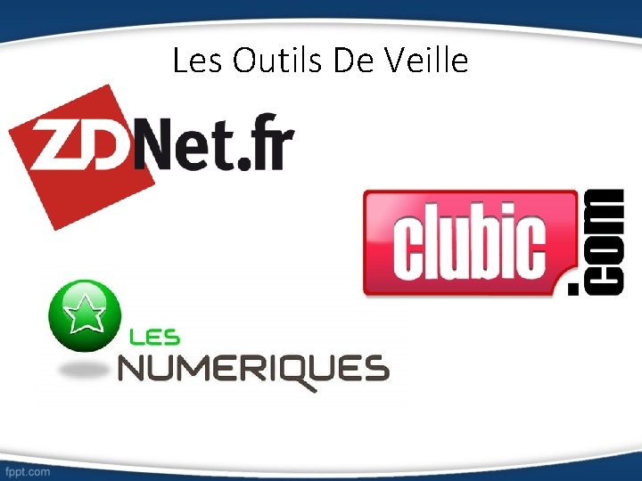 Les Outils De Veille 