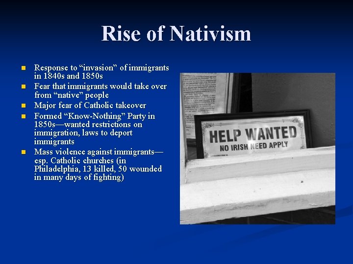 Rise of Nativism n n n Response to “invasion” of immigrants in 1840 s