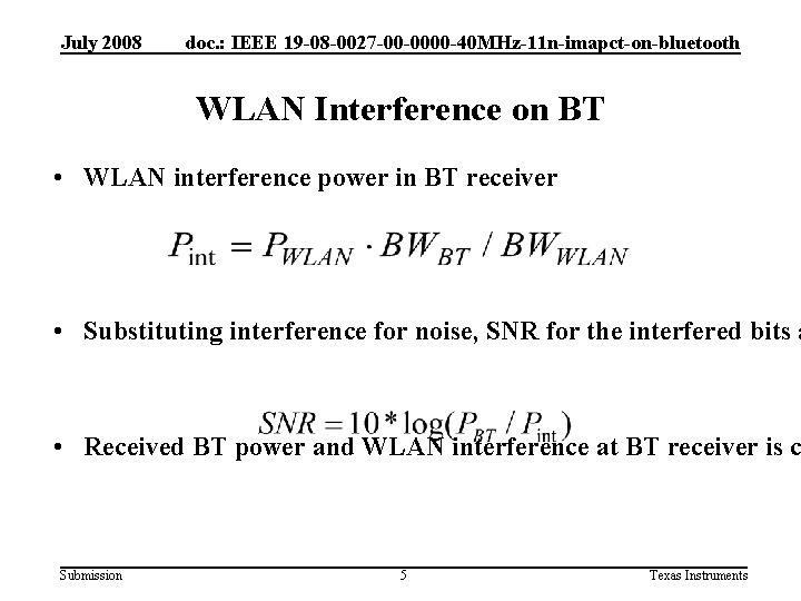 July 2008 doc. : IEEE 19 -08 -0027 -00 -0000 -40 MHz-11 n-imapct-on-bluetooth WLAN