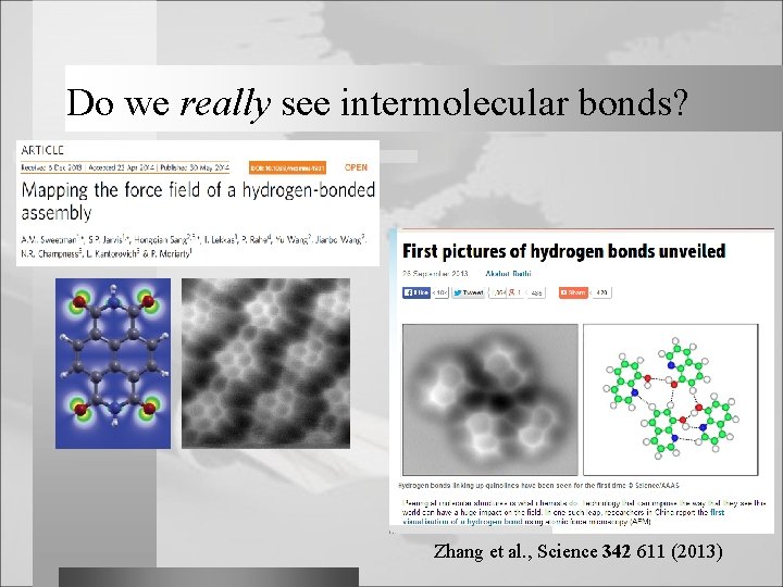 Do we really see intermolecular bonds? Zhang et al. , Science 342 611 (2013)