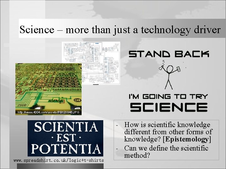 Science – more than just a technology driver http: //www. 4004. com/assets/PB 120046. JPG