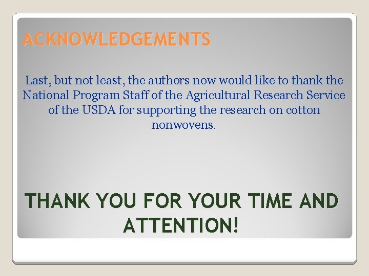 ACKNOWLEDGEMENTS Last, but not least, the authors now would like to thank the National