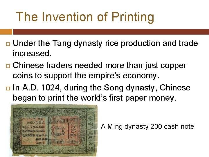 The Invention of Printing Under the Tang dynasty rice production and trade increased. Chinese