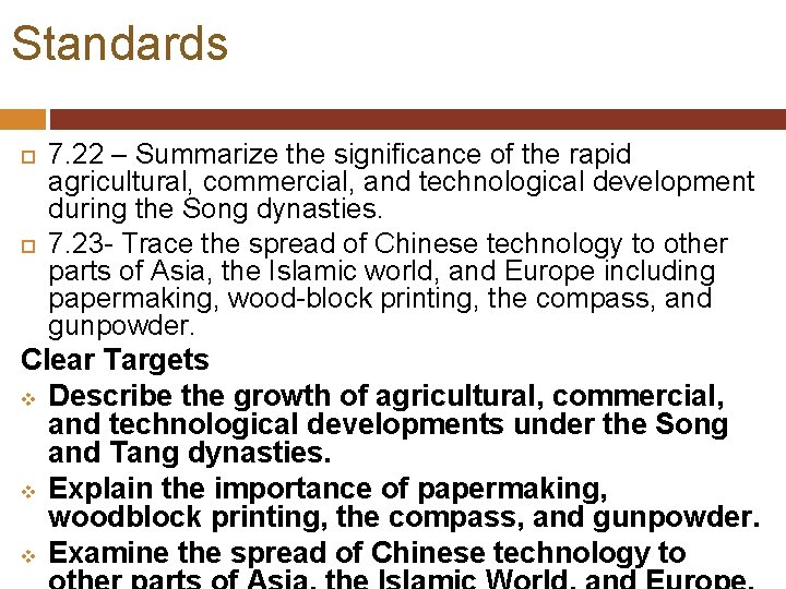 Standards 7. 22 – Summarize the significance of the rapid agricultural, commercial, and technological