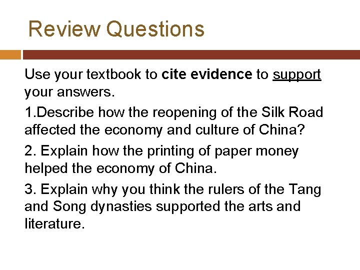 Review Questions Use your textbook to cite evidence to support your answers. 1. Describe