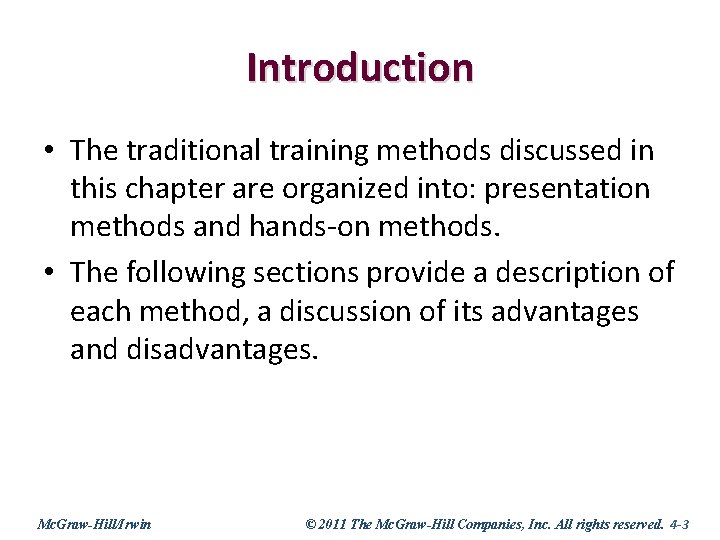 Introduction • The traditional training methods discussed in this chapter are organized into: presentation