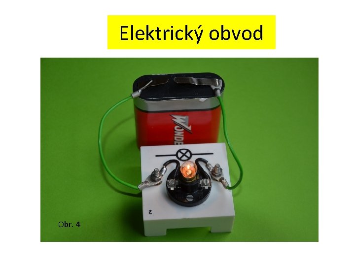Elektrický obvod Obr. 4 
