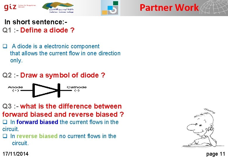 Partner Work In short sentence: Q 1 : - Define a diode ? q