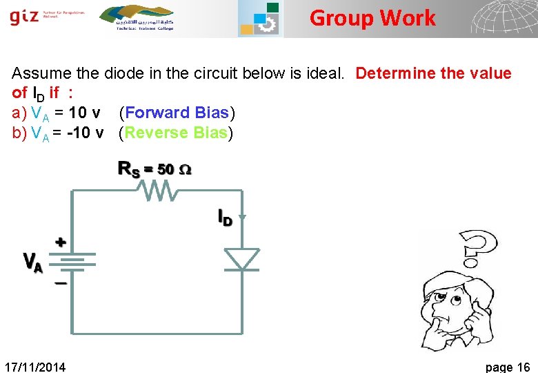 Group Work Assume the diode in the circuit below is ideal. Determine the value
