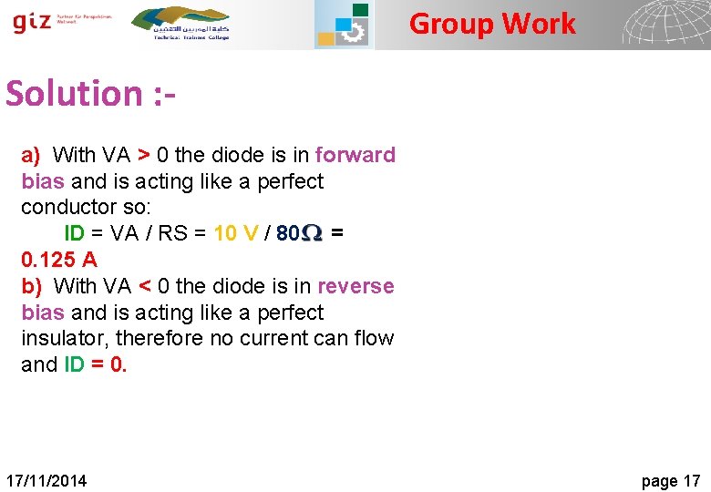 Group Work Solution : a) With VA > 0 the diode is in forward
