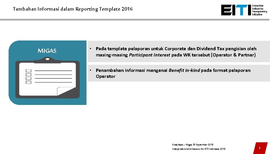 Tambahan Informasi dalam Reporting Template 2016 MIGAS • Pada template pelaporan untuk Corporate dan Tambahan Informasi dalam Reporting Template 2016 MIGAS • Pada template pelaporan untuk Corporate dan