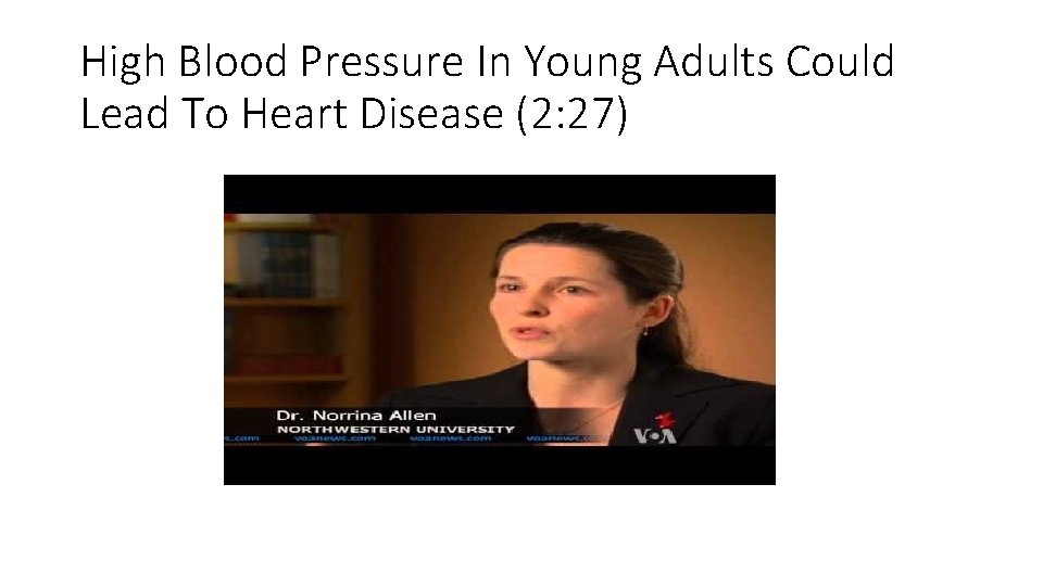 High Blood Pressure In Young Adults Could Lead To Heart Disease (2: 27) 
