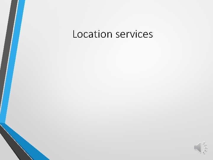 Location services 