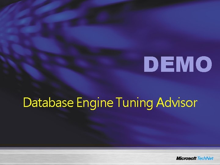 DEMO Database Engine Tuning Advisor 