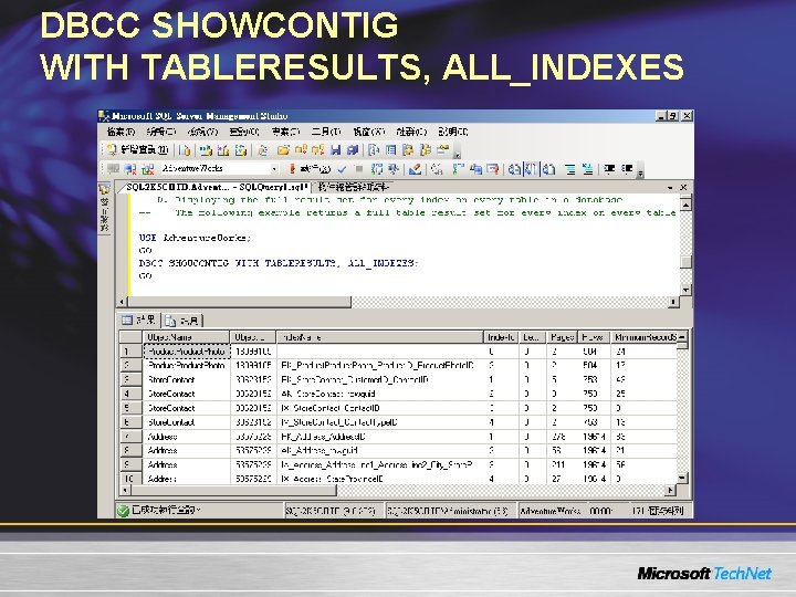 DBCC SHOWCONTIG WITH TABLERESULTS, ALL_INDEXES 