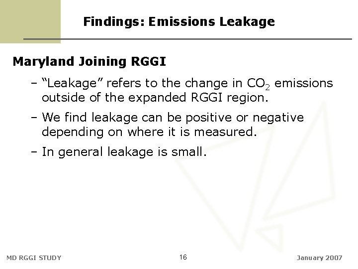 Findings: Emissions Leakage Maryland Joining RGGI – “Leakage” refers to the change in CO