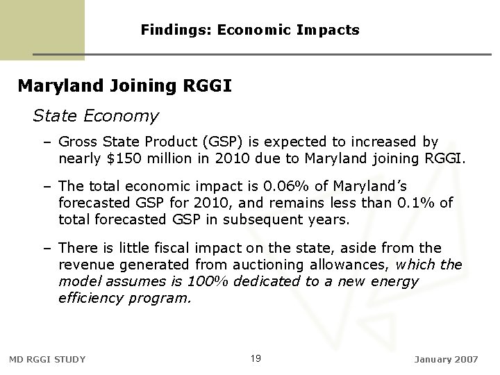 Findings: Economic Impacts Maryland Joining RGGI State Economy – Gross State Product (GSP) is