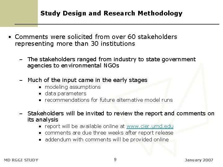 Study Design and Research Methodology • Comments were solicited from over 60 stakeholders representing