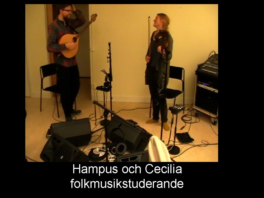 Hampus och Cecilia folkmusikstuderande 