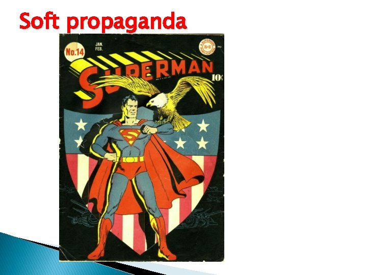 Soft propaganda 