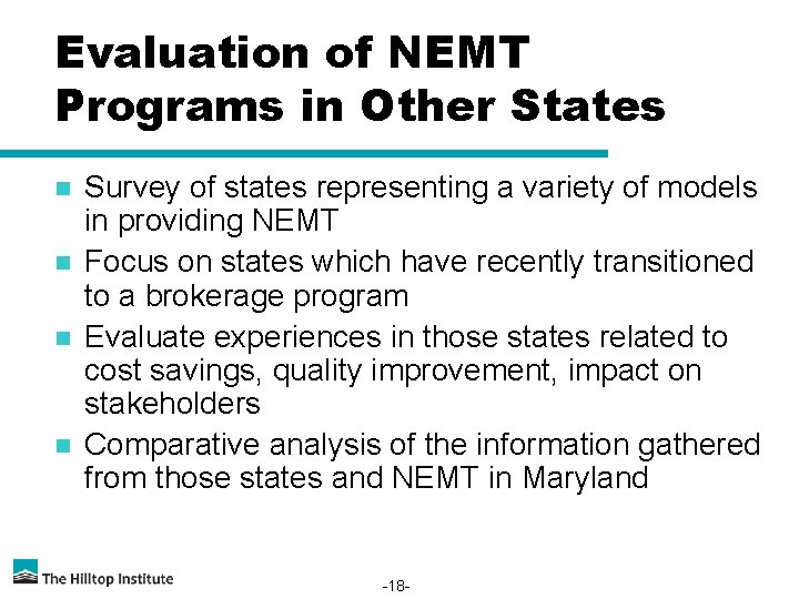 Evaluation of NEMT Programs in Other States n n Survey of states representing a