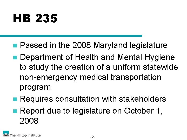 HB 235 Passed in the 2008 Maryland legislature n Department of Health and Mental