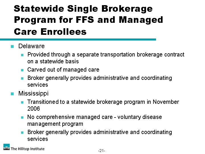 Statewide Single Brokerage Program for FFS and Managed Care Enrollees n Delaware n n