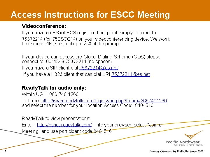 Access Instructions for ESCC Meeting Videoconference: If you have an ESnet ECS registered endpoint,