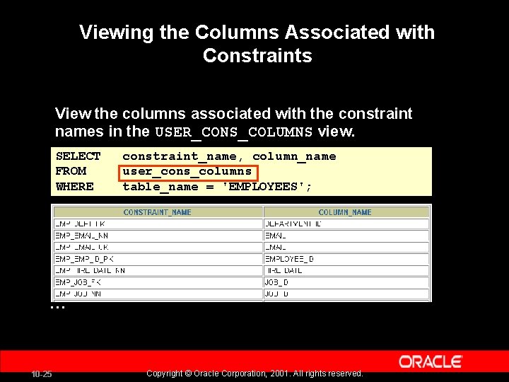 Viewing the Columns Associated with Constraints View the columns associated with the constraint names