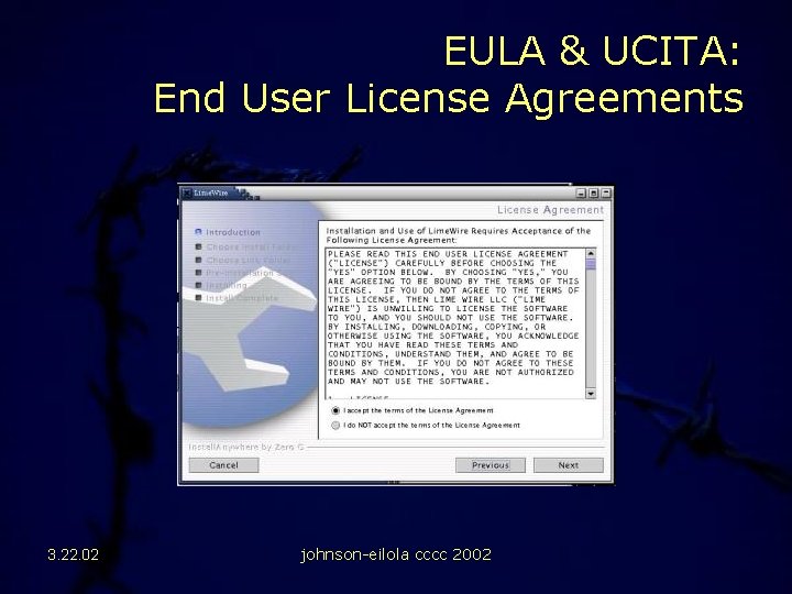 EULA & UCITA: End User License Agreements 3. 22. 02 johnson-eilola cccc 2002 