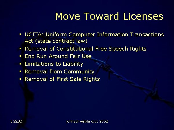 Move Toward Licenses § UCITA: Uniform Computer Information Transactions Act (state contract law) §